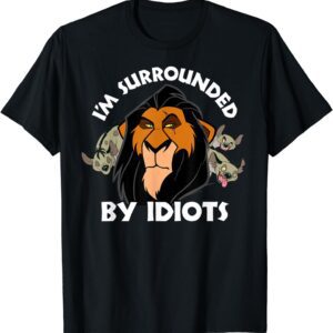 Disney Lion King Scar Surrounded By Idiots Graphic T-Shirt T-Shirt