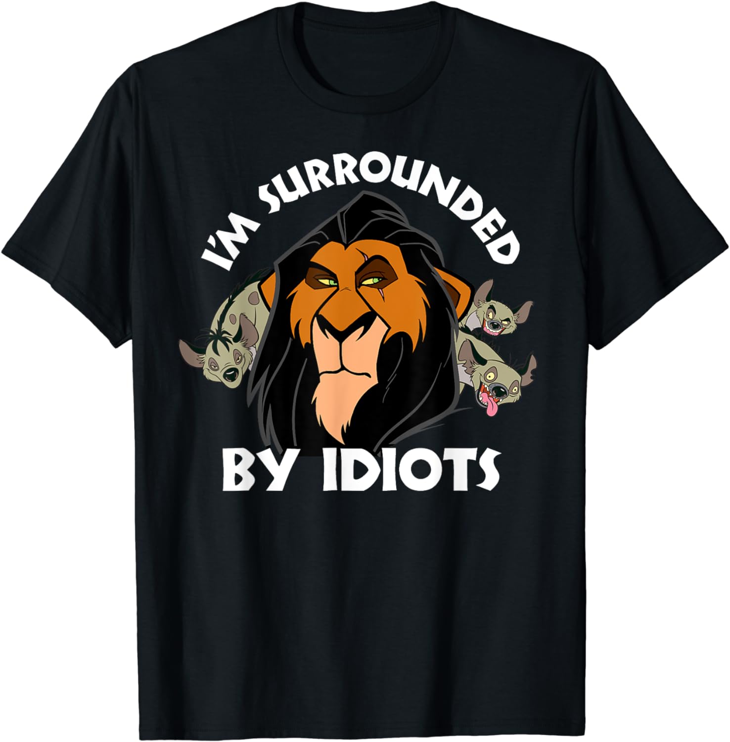 Disney Lion King Scar Surrounded By Idiots Graphic T-Shirt T-Shirt